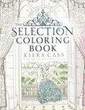 The Selection Coloring Book by Kiera Cass