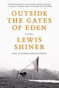 Outside the Gates of Eden by Lewis Shiner