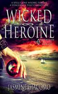 The Wicked Heroine (Legend of the Shanallar #1) by Jasmine Giacomo