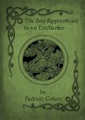 The Boy Apprenticed to an Enchanter by Padraic Colum