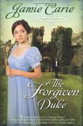 The Forgiven Duke (Forgotten Castles #2) by Jamie Carie