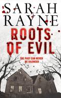 Roots of Evil by Sarah Rayne