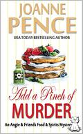 Add a Pinch of Murder: An Angie & Friends Food & Spirits Mystery (Angie & Friends Food & Spirits Mystery #2) by Joanne Pence