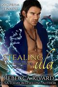 Stealing Ula (Fada Shapeshifters #0) by Rebecca Rivard