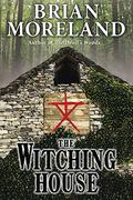The Witching House: A Horror Novella by Brian Moreland