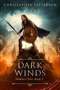 Dark Winds (Shadow's Fire #2) by Christopher Patterson