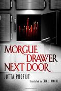 Morgue Drawer Next Door (Pascha #2) by Jutta Profijt