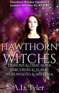 Hawthorn Witches: Demons & Dracaena, Sorcerers & Sumac, Werewolves & Wisteria by A.L. Tyler