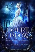 Court of Shadows (Forbidden Magic #1) by K.N. Lee