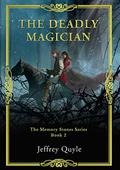 The Deadly Magician (The Memory Stone #2) by Jeffrey Quyle