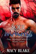 Soul Magic by Poppy Dennison, Macy Blake