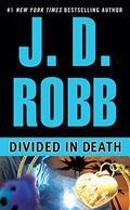 Divided in Death by J.D. Robb, Nora Roberts