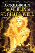 The Merlin of St. Gilles' Well (Joan of Arc Tapestries #1) by Ann Chamberlin