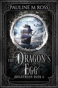 The Dragon’s Egg (Brightmoon #6) by Pauline M. Ross