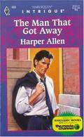The Man That Got Away by Harper Allen