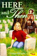Here and Then by George Ella Lyon