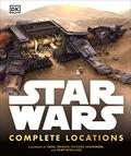Star Wars: Complete Locations (Inside the Worlds of Star Wars #1-3 Updated) by James Luceno
