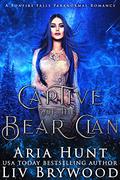 Captive of the Bear Clan (Bonfire Falls #1) by Aria Hunt