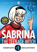 The Complete Sabrina the Teenage Witch: 1962-1971 (The Complete Sabrina the Teenage Witch #1) by Archie Comics