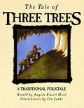 The Tale of Three Trees by Angela Elwell Hunt