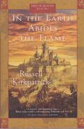 In the Earth Abides the Flame (Fire of Heaven #2) by Russell Kirkpatrick
