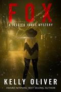 FOX (Jessica James Mysteries #3) by Kelly Oliver
