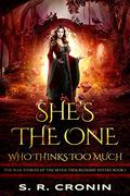 She’s the One Who Thinks Too Much (War Stories of the Seven Troublesome Sisters #1) by Sherrie R. Cronin
