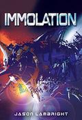 Immolation (The Valley #3) by Jason Lambright