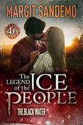 The Ice People 46 - The Black Water by Margit Sandemo