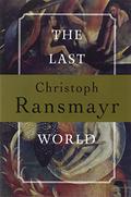 The Last World by Christoph Ransmayr