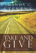Take and Give (Haven Seekers #3) by Amanda G. Stevens