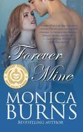 Forever Mine by Monica Burns