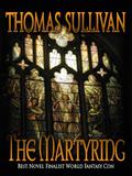 The Martyring by Thomas Sullivan