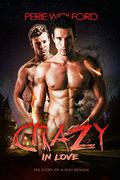 Crazy In Love: The Story of a Gay Demon by Perie Wolford