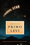 A Tranquil Star: Unpublished Short Stories by Primo Levi