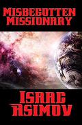 Misbegotten Missionary by Isaac Asimov