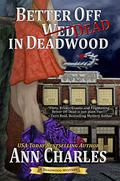 Better Off Dead in Deadwood by Ann Charles