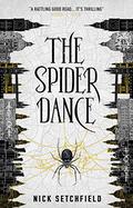 The Spider Dance (The War in the Dark #2) by Nick Setchfield