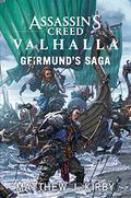 Assassin’s Creed Valhalla: Geirmund’s Saga by Matthew J. Kirby
