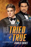 Tried & True by Charlie Cochet