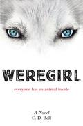 Weregirl (Weregirl #1) by C.D. Bell