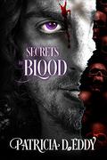 Secrets in Blood by Patricia D. Eddy