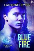 Blue Fire (Ogorth Clan #1) by Catherine Lievens