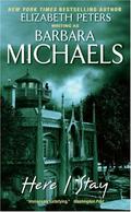 Here I Stay by Barbara Michaels