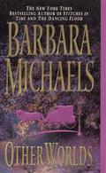 Other Worlds by Barbara Michaels