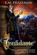 Confidante (The Lord Jester's Legacy #2) by E.M. Prazeman
