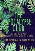 The Apocalypse Club by Brian Koscienski