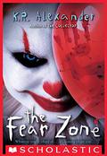 The Fear Zone by K.R. Alexander, Linda Broeder