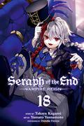 Seraph of the End: Vampire Reign, Vol. 18 (Seraph of the End: Vampire Reign #18) by Daisuke Furuya