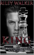 King (Chess Chronicles #3) by Riley Walker